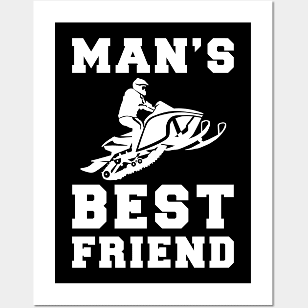 snowmobile Man's best friend tee tshirt Wall Art by MKGift